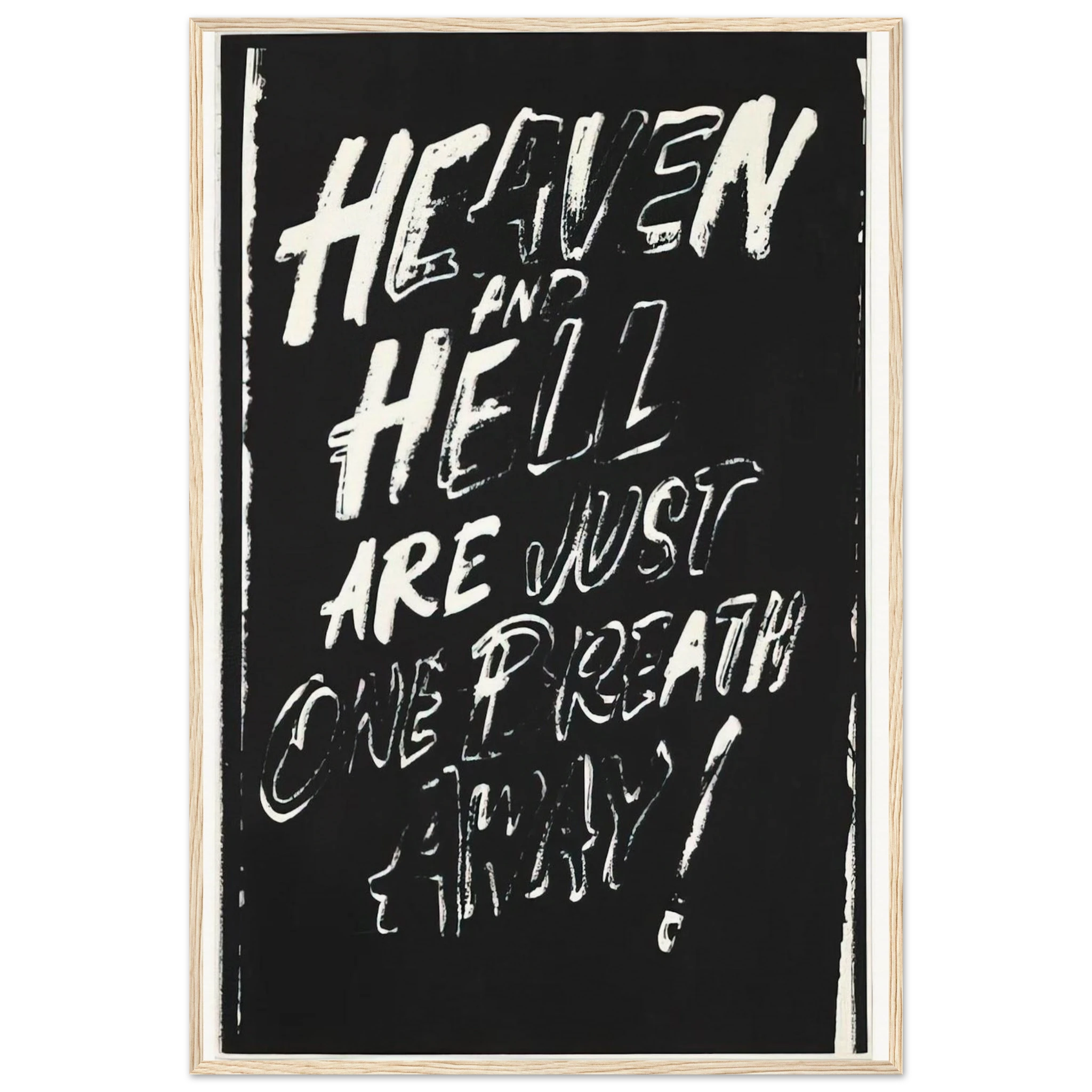Heaven and Hell Are Just One Breath Away! Framed Poster | Andy Warhol Framed Prints Wall Art | Andy Warhol Prints