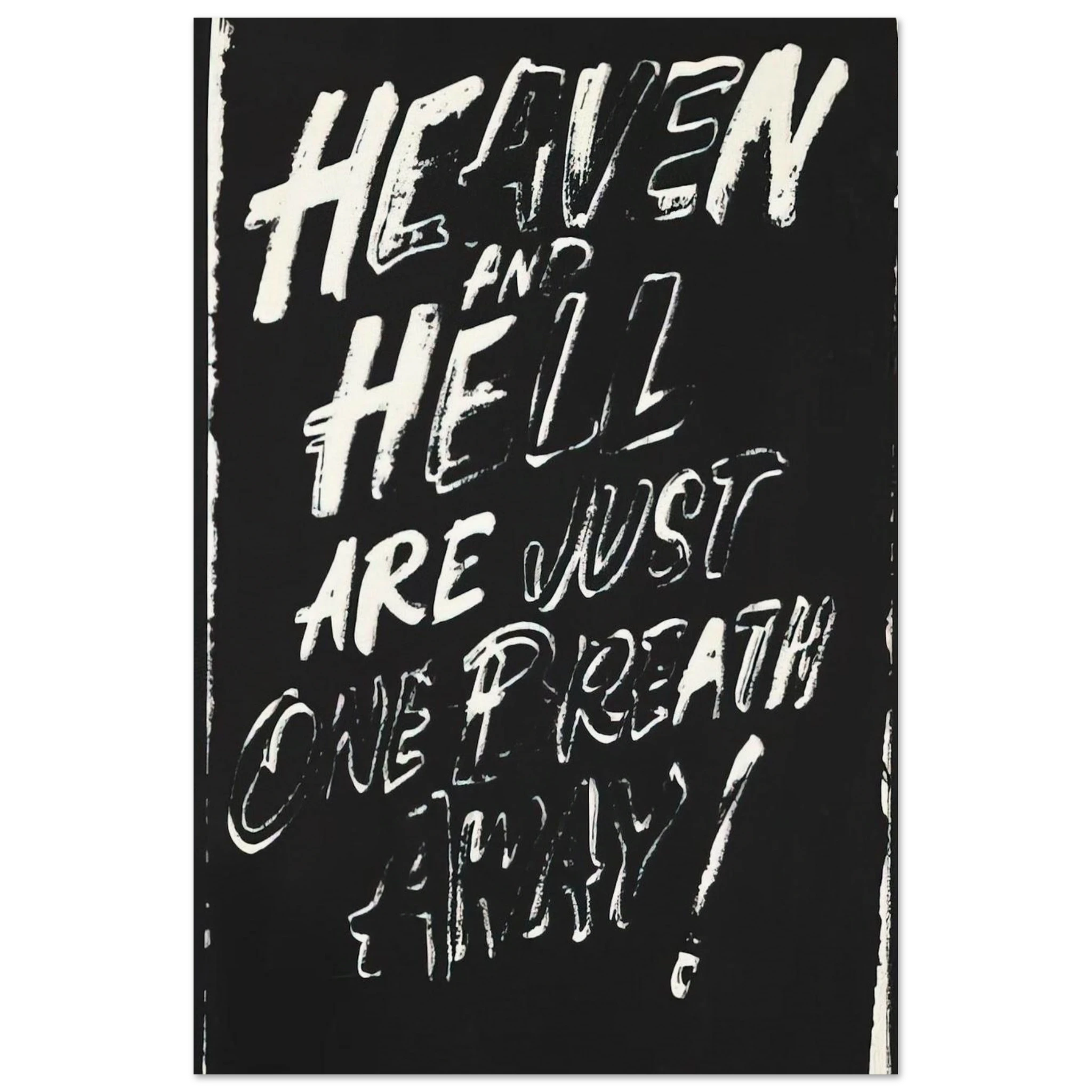 Heaven and Hell Are Just One Breath Away! Poster | Andy Warhol Poster | Andy Warhol Prints