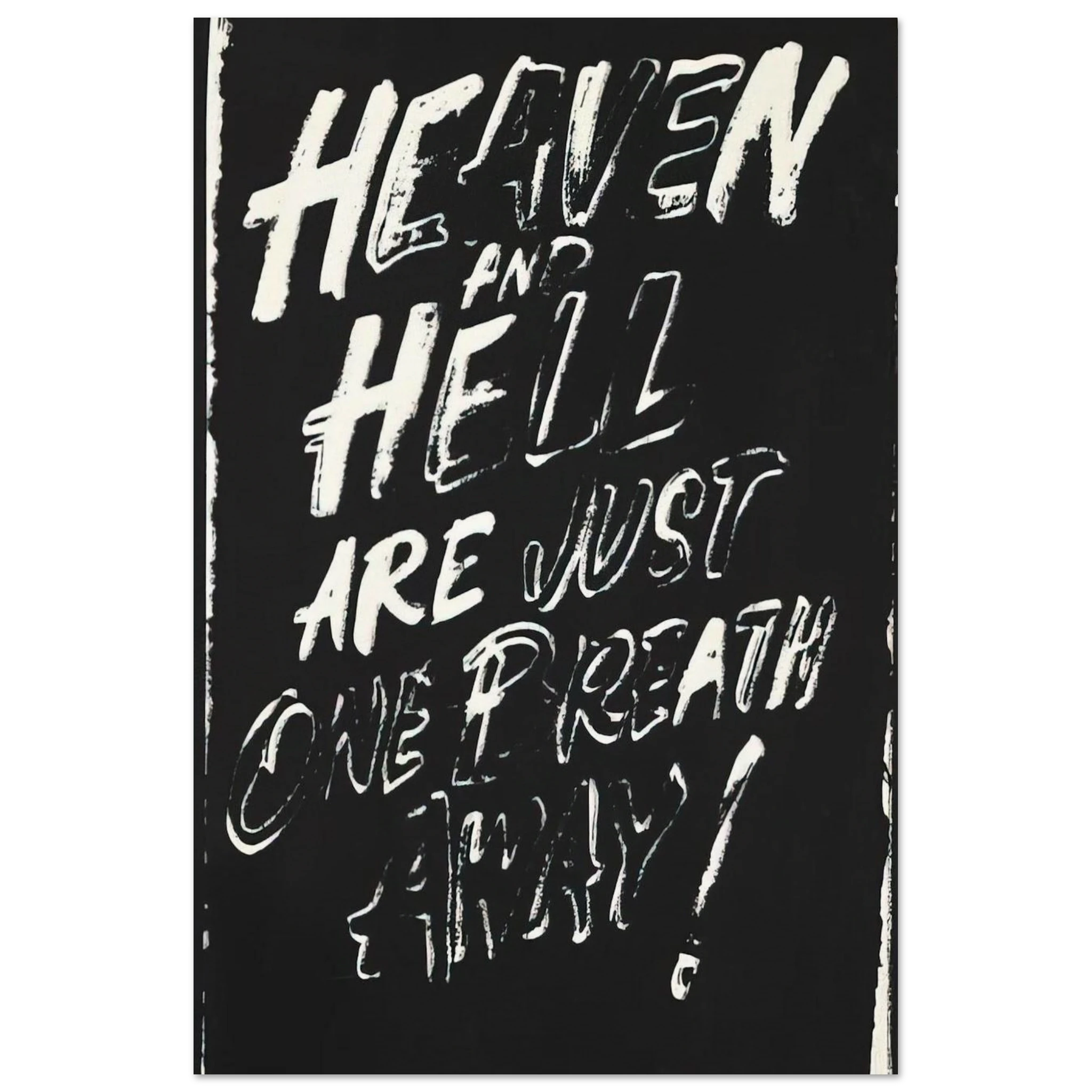 Heaven and Hell Are Just One Breath Away! Poster | Andy Warhol Poster | Andy Warhol Prints