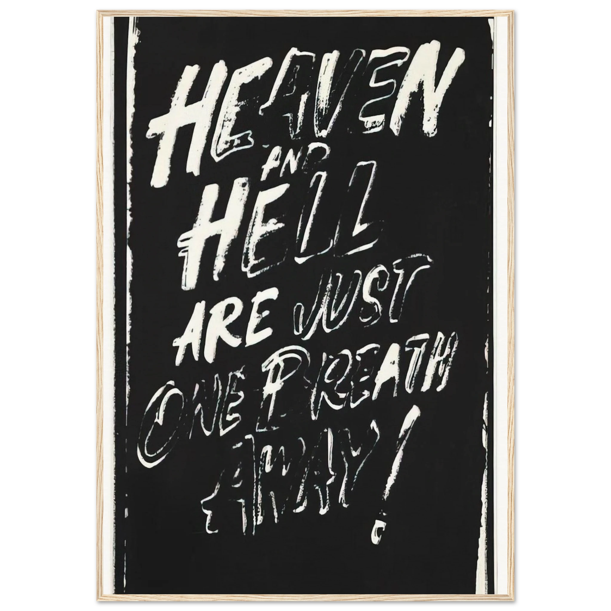 Heaven and Hell Are Just One Breath Away! Framed Poster | Andy Warhol Framed Prints Wall Art | Andy Warhol Prints