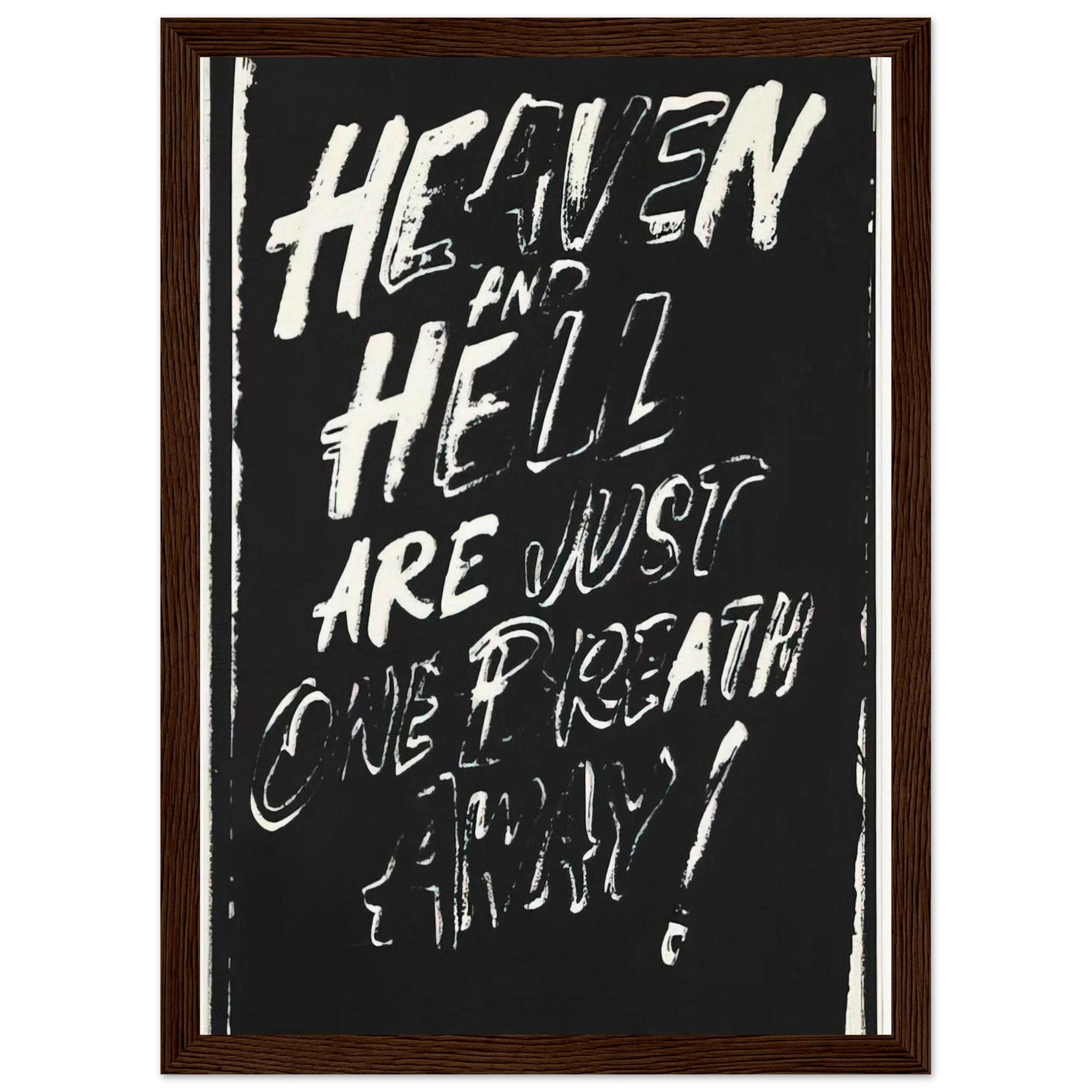 Heaven and Hell Are Just One Breath Away! Framed Poster | Andy Warhol Framed Prints Wall Art | Andy Warhol Prints