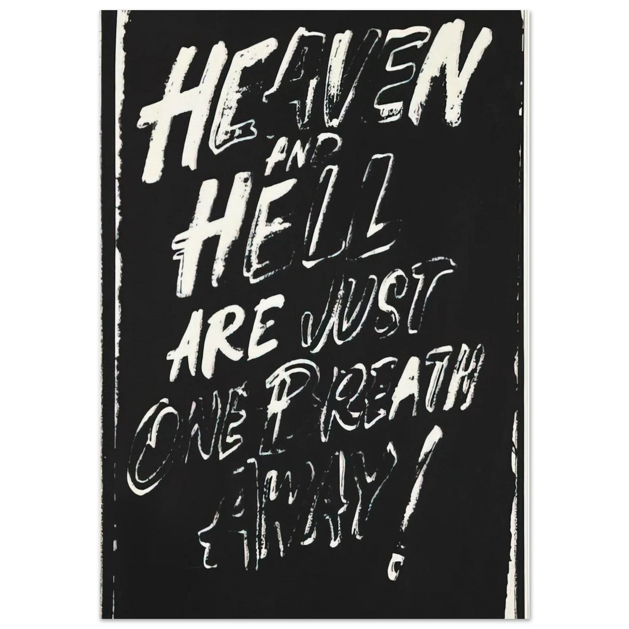 Heaven and Hell Are Just One Breath Away! Poster | Andy Warhol Poster | Andy Warhol Prints