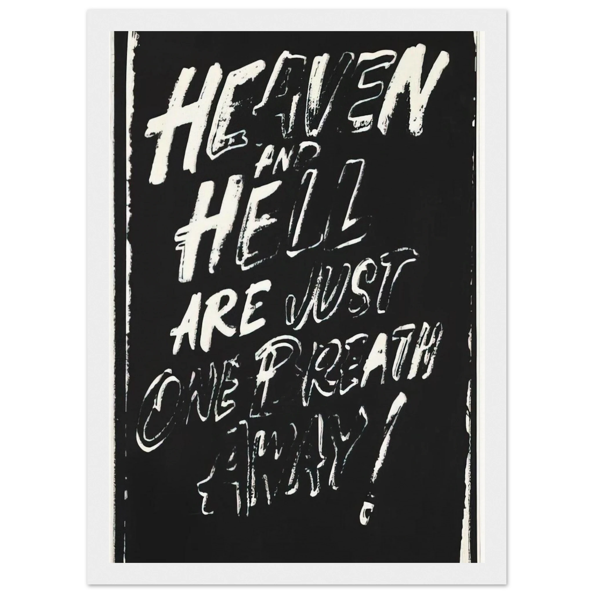 Heaven and Hell Are Just One Breath Away! Framed Poster | Andy Warhol Framed Prints Wall Art | Andy Warhol Prints