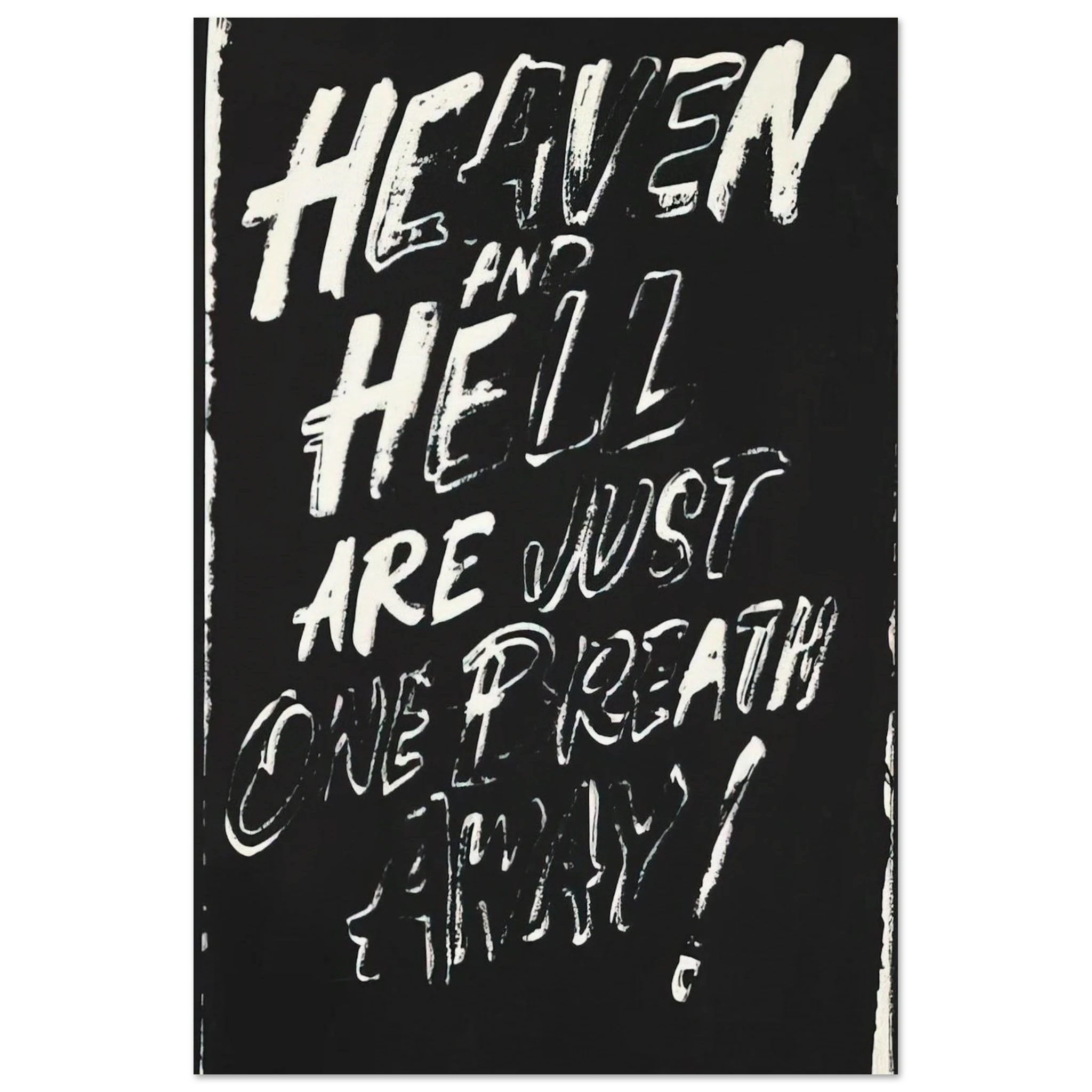 Heaven and Hell Are Just One Breath Away! Poster | Andy Warhol Poster | Andy Warhol Prints
